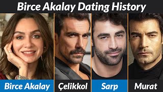 Birce Akalay's SHOCKING Dating History Revealed