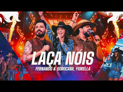 Fernando & Sorocaba, Fiorella - Laça Nóis (Clipe Oficial)