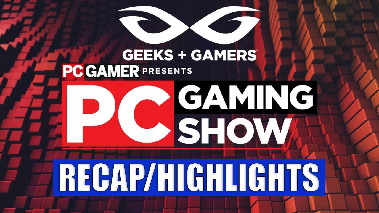 PC Gamer's PC Gaming Show 2020 - HIGHLIGHTS/RECAP