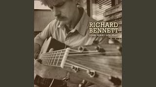 Video thumbnail of "Richard Bennett - John Henry Holliday"