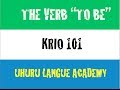 Sierra Leone Krio Lesson 4 - The Verb To Be