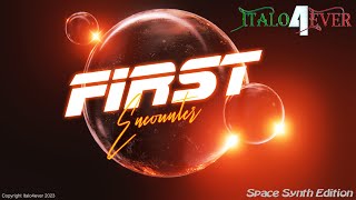 Italo4ever - First Encounter - Italo Disco 2023