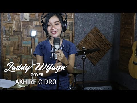 Akhire Cidro Cover By LADDY WIJAYA