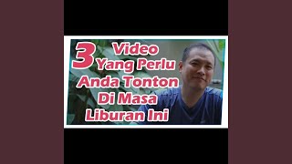 3 Video yang Perlu Anda Tonton di Masa Liburan Ini