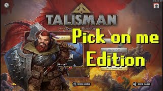 Talisman | Pick on Me Edition