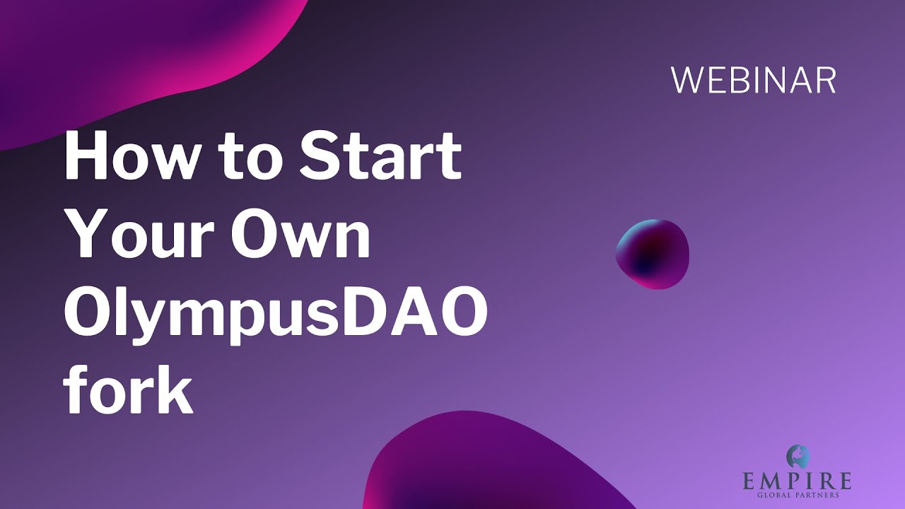 [Webinar] How to Start Your Own OlympusDAO fork