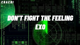 EXO 엑소 'Don't fight the feeling' - Easy Lyrics