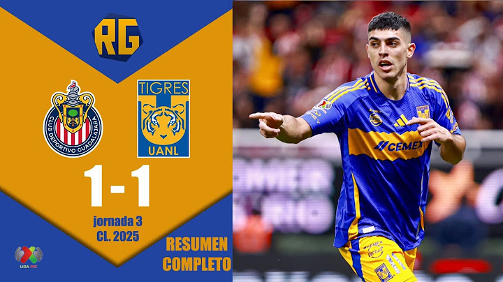 RESUMEN y GOLES | CHIVAS Guadalajara 1-1 Tigres UANL | LIGA MX - Jornada 3 Clausura 2025