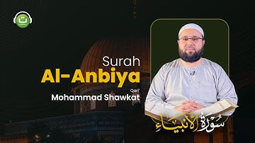 Surah Al Anbiya سورة الأنبياء || Mohammad Shawkat | Tadabbur Daily