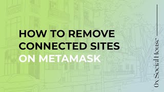 How to remove MetaMask from connected Websites