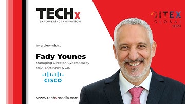Cisco’s Power of Innovation | Fady Younes on Cybersecurity & Tech at GITEX 2023