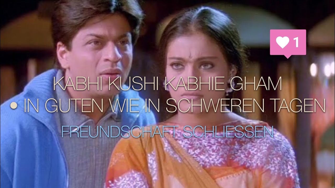 In guten wie in schweren Tagen (Kabhi Khushi Kabhie Gham)┇Tut das