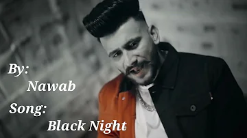 BlACK NIGHT Song by Nawaab ( Slow + Reverb ) #Panjabisong