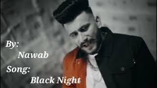 BlACK NIGHT Song by Nawaab ( Slow + Reverb ) #Panjabisong