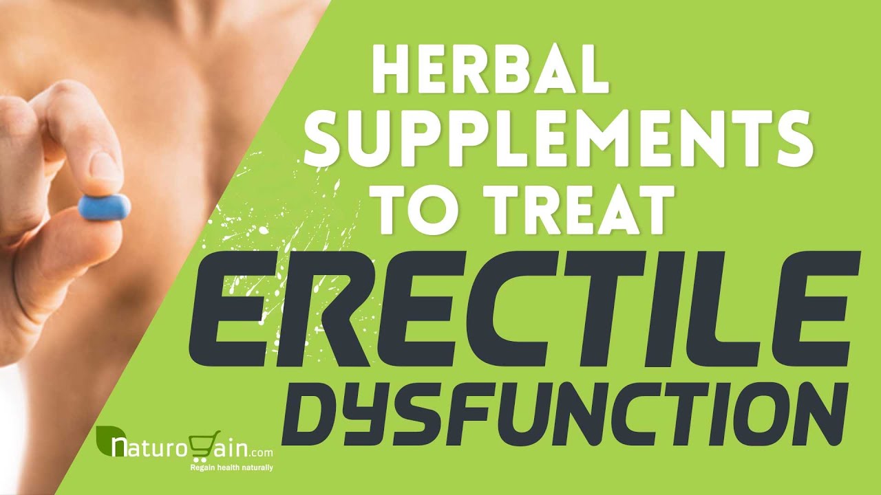 Treat Erectile Dysfunction Naturally With Best Herbal Supplements YouTube