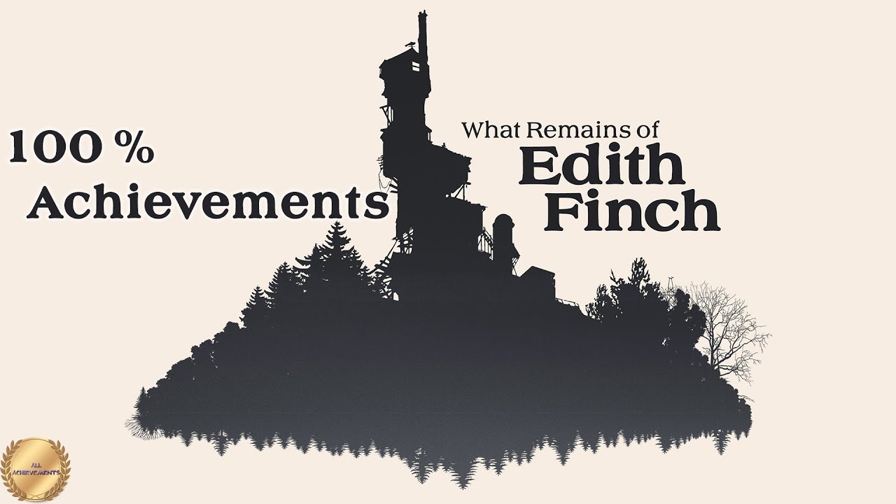 What Remains of Edith Finch ➤ Полное прохождение ➤ 100% Achievements