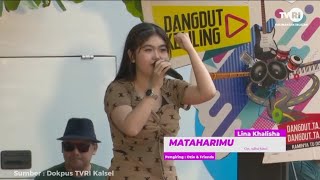 Mataharimu - Lina Khalisha live TVRI Dangdut Keliling Banjarmasin