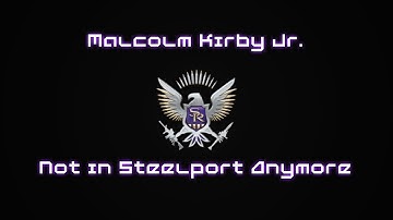 Malcolm Kirby Jr. - Not in Steelport Anymore (Saints Row IV OST)