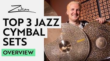 Top 3 Jazz Cymbal Sets I Overview I Zultan Cymbals