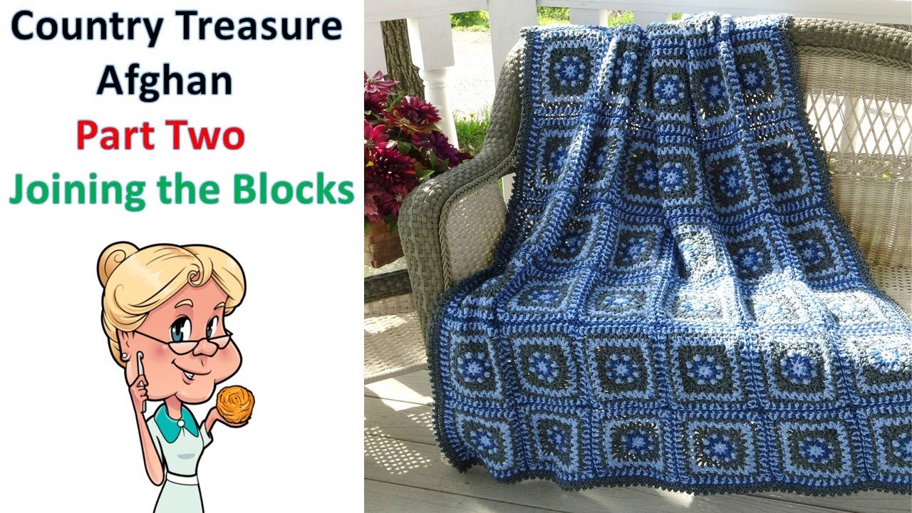 Country Treasure Afghan Part Two - Joining Your Blocks Together - Crochet Tutorial