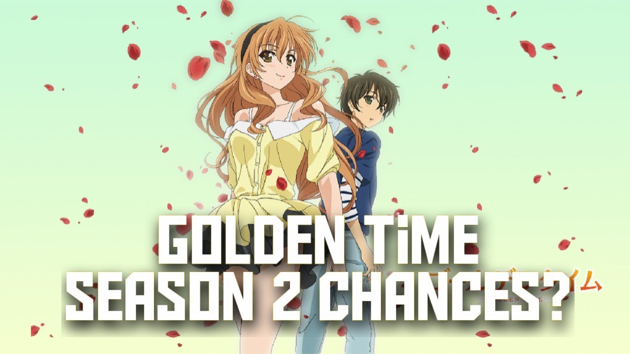 Golden Time Review - Season 2 Chances? 