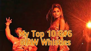 My Top 10 G Giaw Whistles