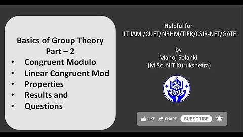 Basics of Group Theory Part-2 | Congruence Modulo, Linear Congruent Mod, Properties & Questions