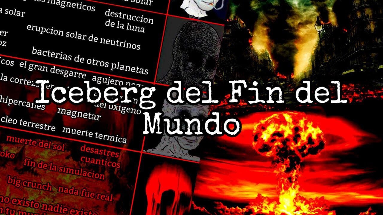 Iceberg Perturbador del Fin del Mundo y el Apocalipsis