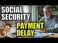 Understanding Social Security Delays