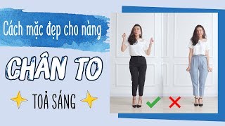 7 CÁCH MẶC ĐẸP VÀ TOẢ SÁNG CHO NÀNG CHÂN TO, DÁNG THÔ | PhuongHa