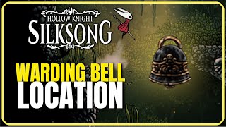 How To Find The Warding Bell Hollow Knight Silksong Guide