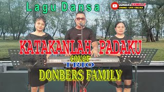 KATAKANLAH PADAKU-Cover-DONBERS FAMILY- Channel (DFC) Malaka
