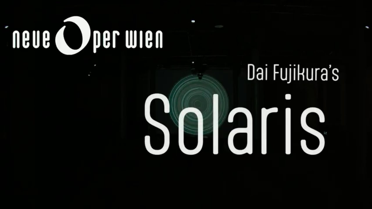 Dai Fujikura: "Solaris" - Neue Oper Wien 2021