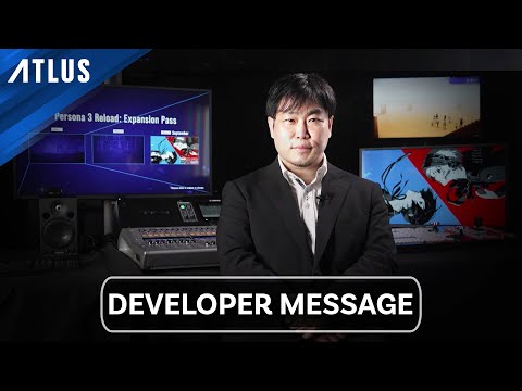 Persona 3 Reload: Expansion Pass — Developer Message