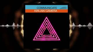 Kirlian Camera - Communicate (Zyx Edit Remastered 2023)