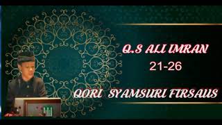 TILAWAH MERDU SURAT ALI IMRAN 21-26//SYAMSURI FIRDAUS CILIK