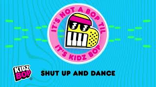 kidz bop kids shut up and dance visualizer