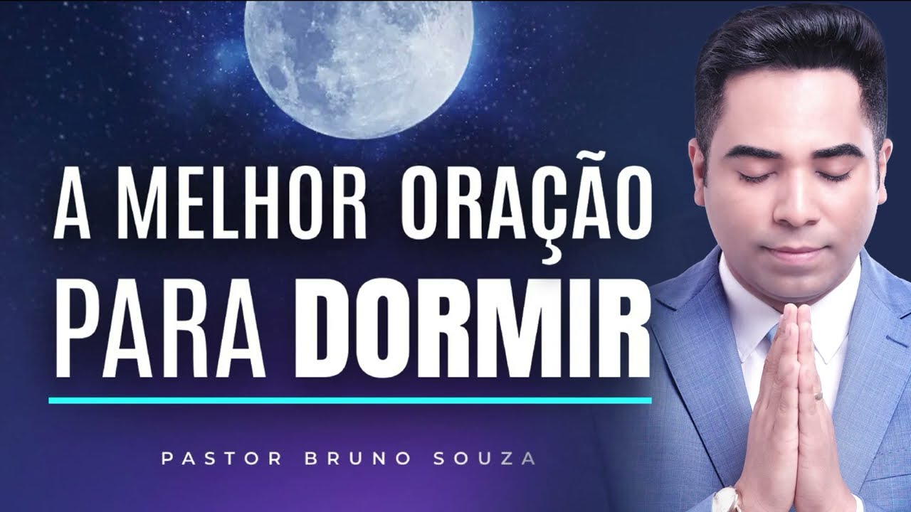 ORAÇÃO PARA DORMIR BEM - A MELHOR ORAÇÃO PARA UM SONO DE PAZ