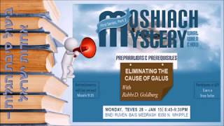 1of9 AUDIO + Slides: Eliminating the cause of Galus - Moshiach Mystery