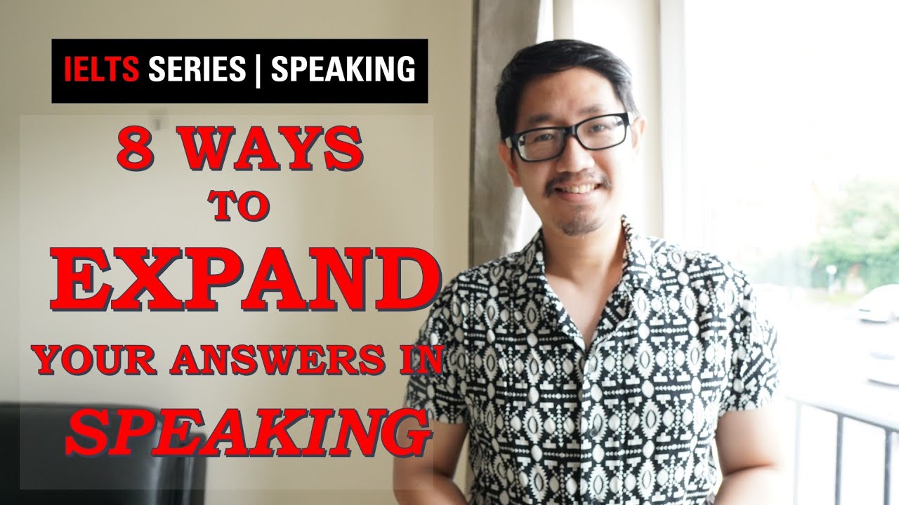 IELTS SPEAKING TIPS 2021 | 8 Ways To Expand Your Answers - YouTube