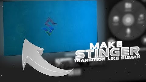 how to make stinger transition like suman / shobedz