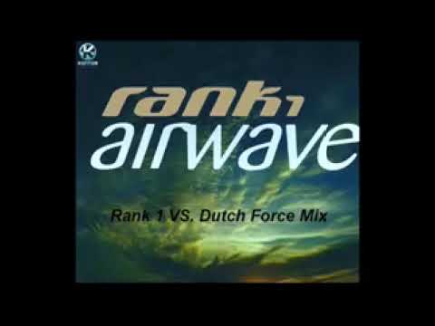 Rank 1 - Airwave  (Rank 1 vs. Dutch Force Mix)