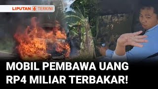Mobil Pengangkut Uang Milik Sebuah Bank Terbakar di Polewali Mandar | Liputan 6