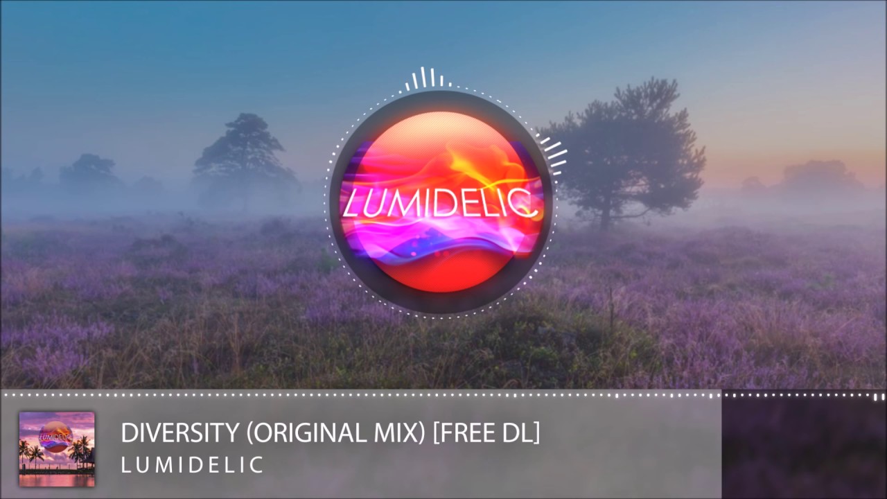 Lumidelic - Diversity (Original Mix)