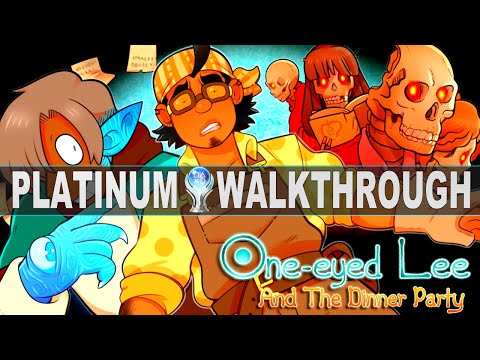 One-Eyed Lee and the Dinner Party Platinum Walkthrough | Trophy & Achievement Guide | Crossbuy