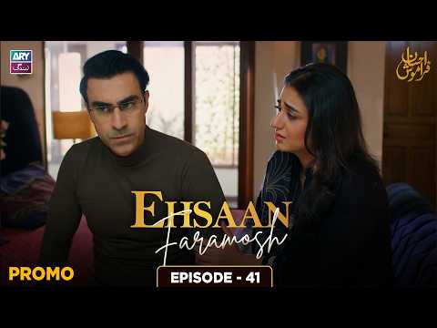 Ehsaan Faramosh Episode 41 | Promo | ARY Zindagi