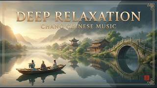 Beautiful Chinese Relaxing Music, Traditional Chinese Music 💝偉大的中國古典音樂🪕風純音樂的優雅韻味⭐古箏音樂, 寧靜療癒的背景音樂 💝