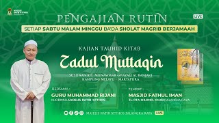 [LIVE] KAJIAN KITAB ZADUL MUTTAQIN  | GURU MUHAMMAD RIJANI