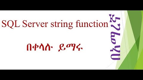 SQL Server string function #youtube.com/@ICT1982 #ICTSolution