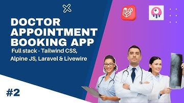 Full stack Doctor Appointment Booking App | TALL stack | part 2